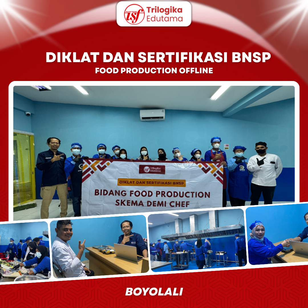 Trilogika Edutama Selenggarakan Training in House “Diklat dan Sertifikasi BNSP Program Food Production Skema Demi Chef” di Boyolali Untuk Mencetak Tenaga Profesional Kuliner Dengan Standar Keahlian Manajemen Dapur